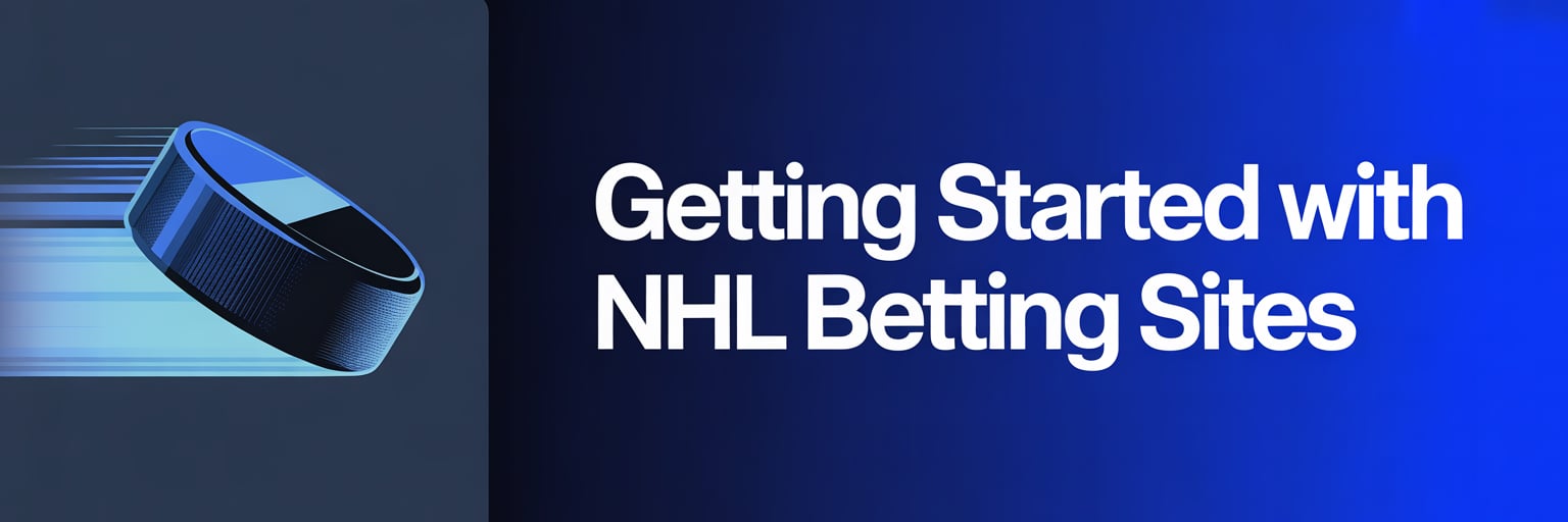 Getting Started with NHL Betting Sites